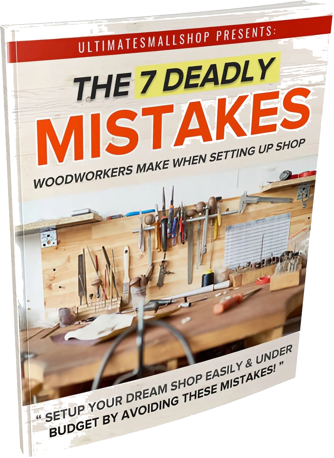 The 7 Deadly Mistakes Woodworkers Make When Setting Up Shop — free ebook cover